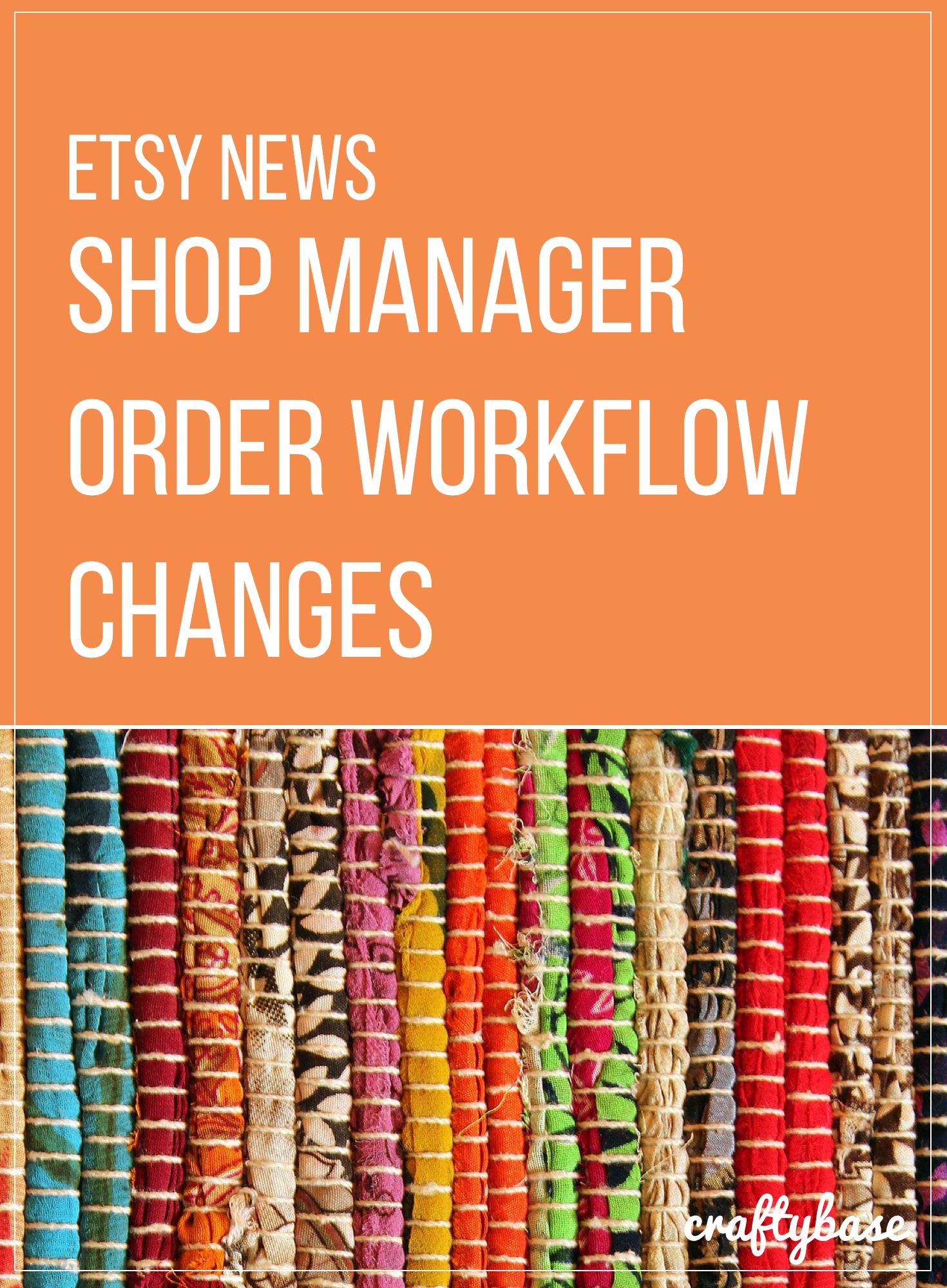 etsy-shop-manager-order-workflow-changes-craftybase-mrp