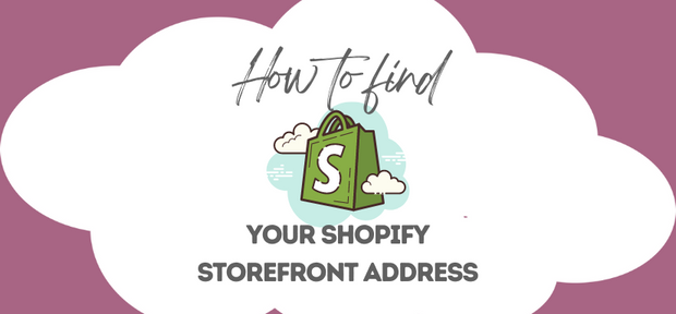 How Do I Find My Shopify Storefront Address?