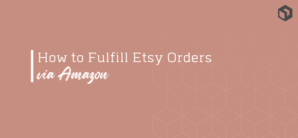 Etsy Fulfillment By Amazon FBA
