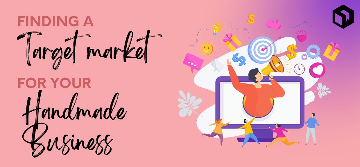 Finding the perfect target market for your craft products