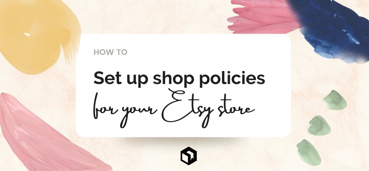 How to set up Shop Policies for your Etsy Store
