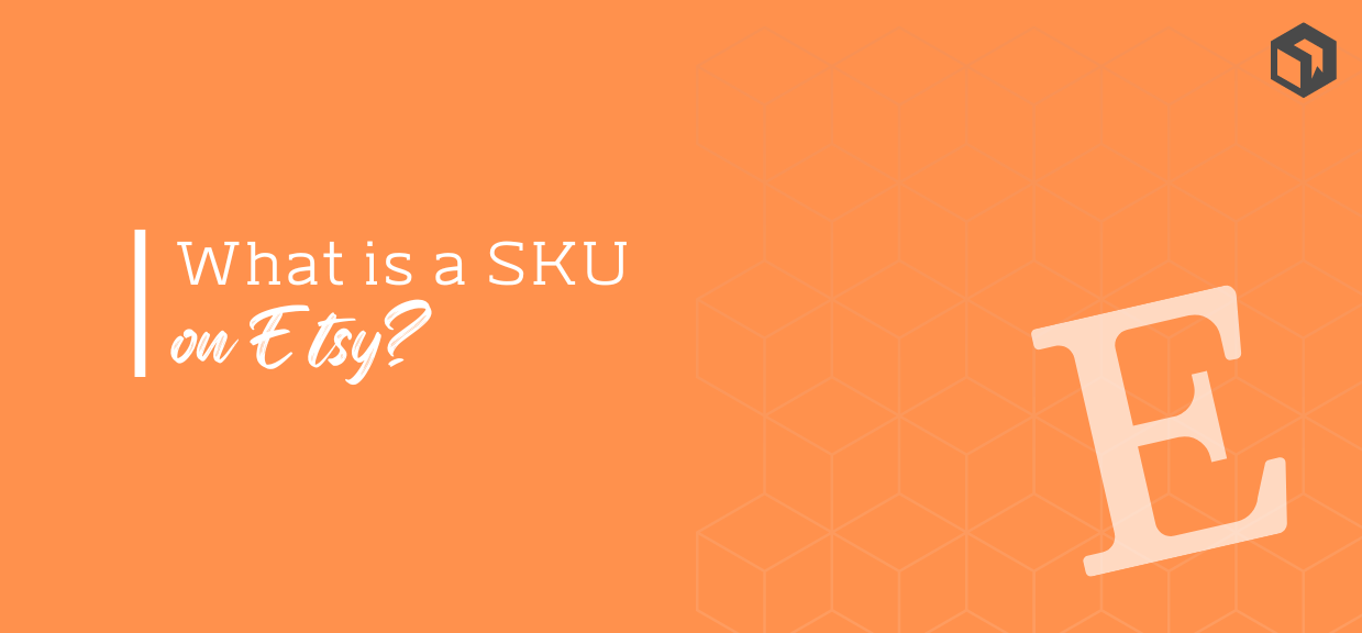 What is a SKU on Etsy?